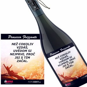 Víno Než cokoli vzdáš (Druh Vína: Prosecco)