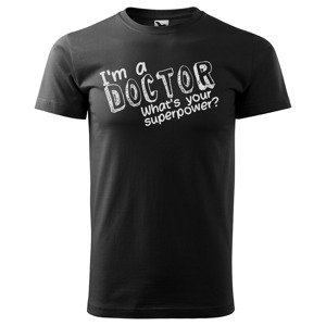 Tričko Doctor – superpower (Velikost: L, Typ: pro muže, Barva trička: Černá)