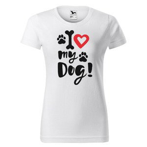 Tričko I love my dog (Velikost: S, Typ: pro ženy, Barva trička: Bílá)