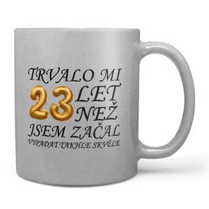 Hrnek Trvalo mi (věk: 23, Náplň hrníčku: Žádná)