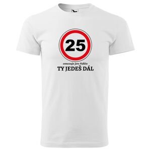 Tričko Ty jedeš dál (Velikost: 2XL, Typ: pro muže, věk: 25, Barva trička: Bílá)