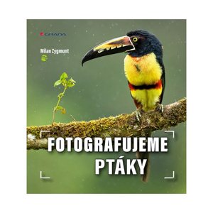 Milan Zygmunt - FOTOGRAFUJEME PTÁKY