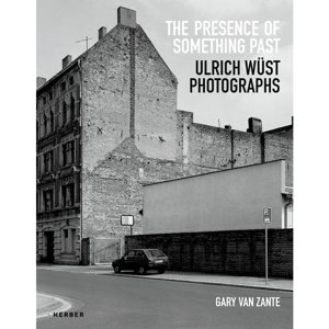 Gary Van Zante - PRESENCE OF SOMETHING PAST