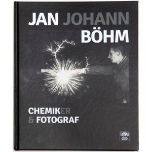 Jan Johann Böhm - CHEMIK FOTOGRAF