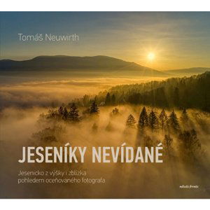 Tomáš Neuwirth - JESENÍKY NEVÍDANÉ