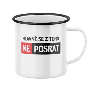 Plecháček s potiskem Hlavně se z toho neposrat