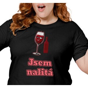 Dámské  tričko s potiskem "Jsem nalitá"