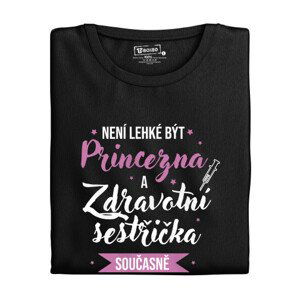 Dámské tričko s potiskem "Není lehké být princezna a zdravotní sestřička..."