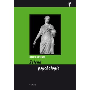 Zelená psychologie - Ralph Metzner