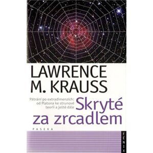 Skryté za zrcadlem - Lawrence M. Krauss