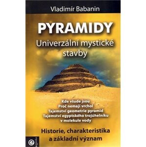 Pyramidy - Univerzální mystické stavby - Vladimír Babanin