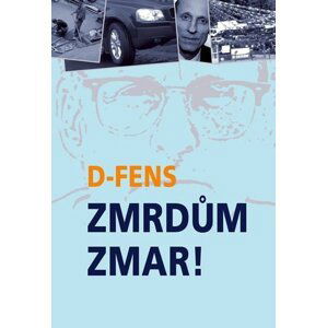 Zmrdům zmar! - D-Fens