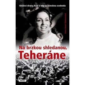 Na brzkou shledanou, Teheráne - Anne Ameri-Siemensová