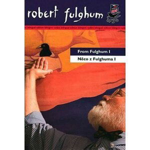 Něco z Fulghuma 1 - Robert Fulghum