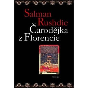 Čarodějka z Florencie - Salman Rushdie