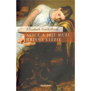 Alice a její muži / Hříšná Lizzie - Elizabeth Gaskell