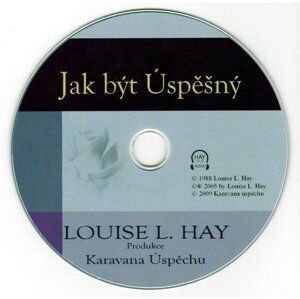 Jak být úspěšný (CD) - Louise L. Hay