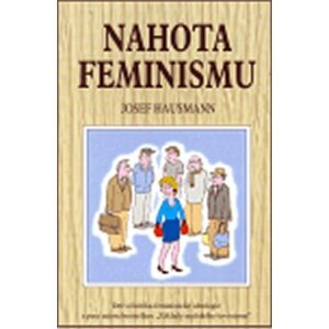 Nahota feminismu - Josef Hausmann