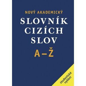 Nový Akademický slovník cizích slov A-Ž - autorů kolektiv