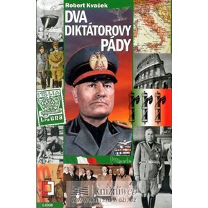 Dva diktátorovy pády - Robert Kavček