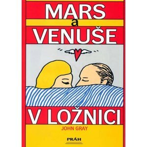 Mars a Venuše v ložnici - John Gray