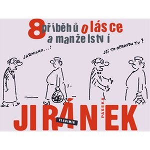 8 příběhů o lásce a manželství - Vladimír Jiránek