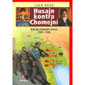 Husajn kontra Chomejní - Ivan Brož