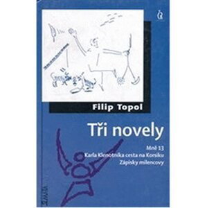 Tři novely - 2.vydání - Filip Topol