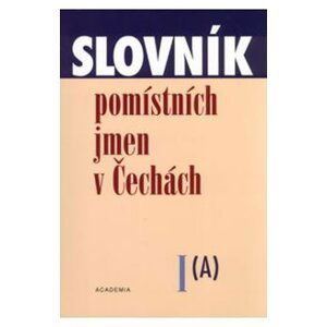 Slovník pomístních jmen v Čechách - autorů kolektiv