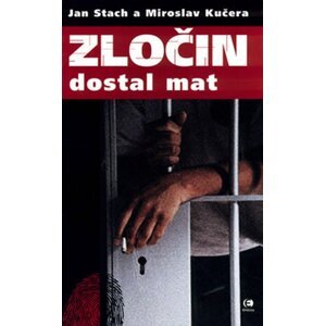 Zločin dostal mat - Miroslav Kučera