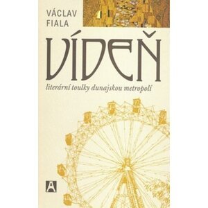 Vídeň - literární toulky dunajskou metropolí - Václav Fiala