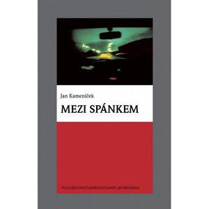 Mezi spánkem - Jan Kameníček