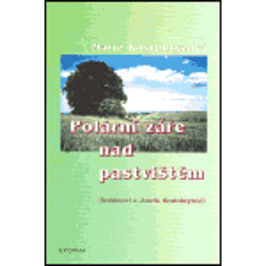 Polární záře nad pastvištěm - Marie Kostohryzová