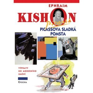 Picassova sladká pomsta - Ephraim Kishon