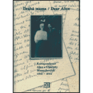 Drahá mama / Dear Alice - Alice Masaryková