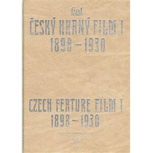 Český hraný film I./ Czech Feature Film I. Sv. 1. 1898 - 1930 - autorů kolektiv