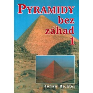 Pyramidy bez záhad 1 - Johan Richter