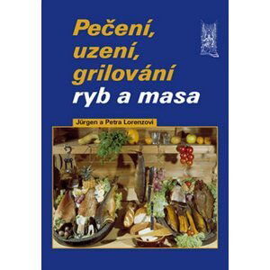 Pečení, uzení, grilování ryb a masa - Jürgen Lorenz