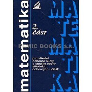 Matematika pro SOŠ a studijní obory SOU - 2.část - Oldřich Odvárko