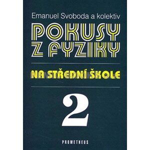 Pokusy z fyziky na střední škole 2 - Emanuel Svoboda