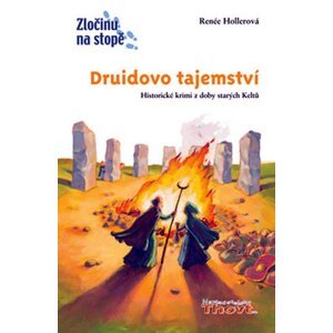 Druidovo tajemství - Zločinu na stopě - Renée Hollerová