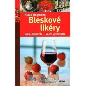 Bleskové likéry - Klaus Hagmann