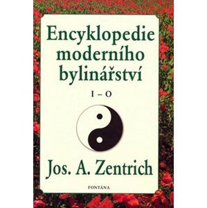 Encyklopedie moderního bylinářství I-O - Josef Antonín Zentrich