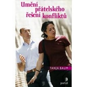 Umění přátelského řešení konfliktů - Tanja Baum