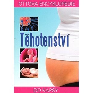 Těhotenství - Ottova encyklopedie do kapsy - Jit Gill