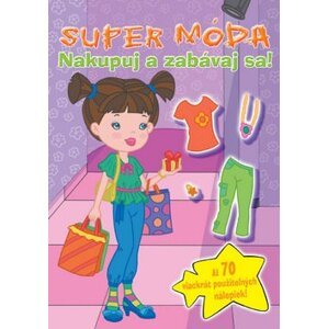 Super móda Nakupuj a zabávaj sa!