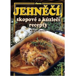 Jehněčí, skopové a kůzlečí recepty - autorů Kolektiv