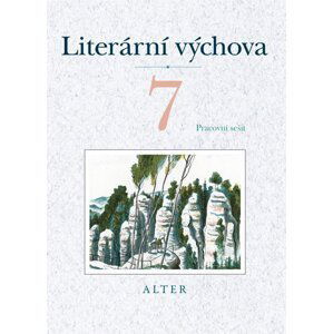 Literární výchova pro 7. ročník ZŠ - kolektiv autorů