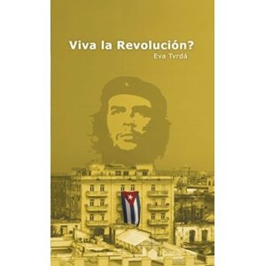 Viva la Revolución? - Eva Tvrdá