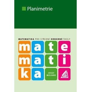 Matematika pro SOŠ - Planimetrie, 1.  vydání - Josef Molnár